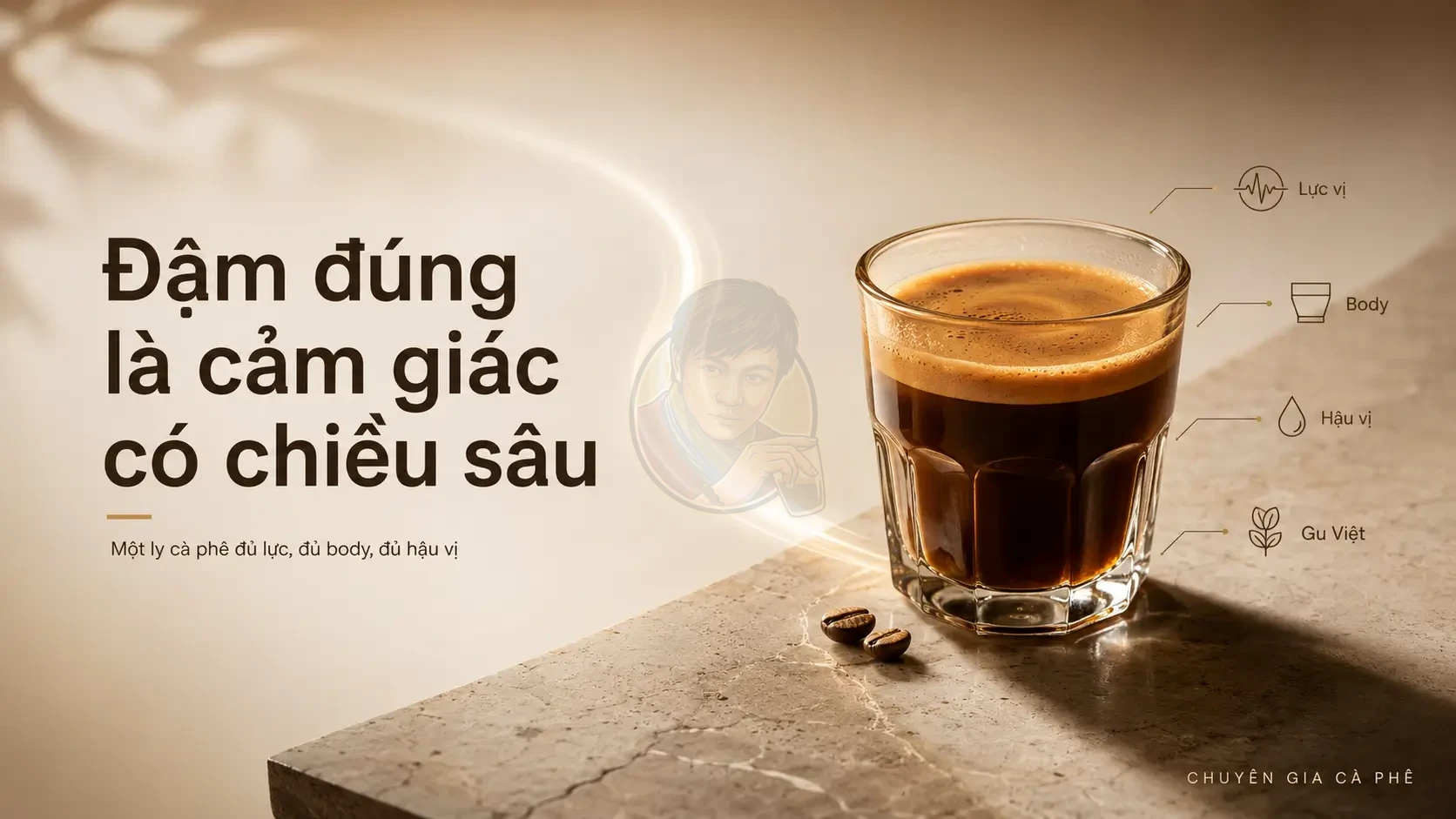 Cà phê rang mộc không nhạt nếu có lực vị, body, hậu vị rõ và phù hợp gu Việt.